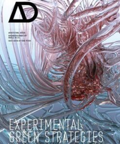 AD-ARCHITECTURAL DESIGN-Experimental Green Strategies