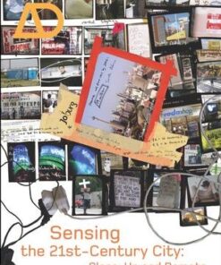 AD-ARCHITECTURAL DESIGN-Sensing the 21st Century City: The Net City Close-up and Remote