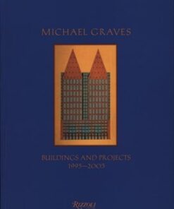 Michael Graves: Buildings and Projects 1995-2003