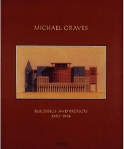 Michael Graves: Buildings and Projects 1990-1994