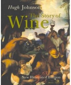 Hugh Johnson's the Story of Wine