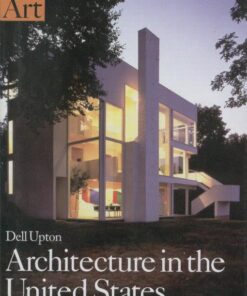Architecture in the United States (Oxford History of Art)